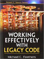 Working Effectively with Legacy Code, Michael Feathers