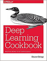 Deep Learning Cookbook: Practical recipes to get started quickly 1st Edition, Douwe Osinga