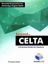 Книга Succeed in CELTA: Practical Guide for Teachers, Francesca Zulian