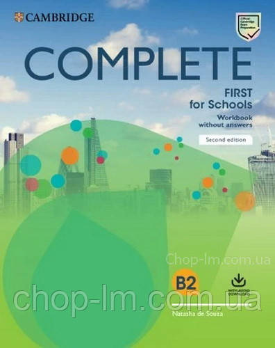 Complete First Second Edition for Schools Workbook without Answers with Audio Download / Зошит