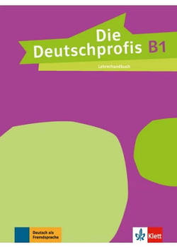 Die Deutschprofis В1. Lehrerhandbuch — Книга для вчителя