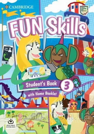 Fun Skills 3 Student's Book with Home Booklet and Downloadable Audio / Учебник - фото 1 - id-p1165109175