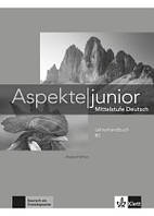 Aspekte junior. Lehrerhandbuch, B2 - Книга для вчителя