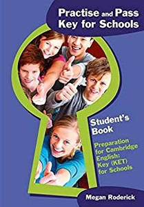 Practise and Pass Key (Ket) for Schools student's Book