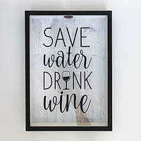 Скарбничка для винних пробок Save water drink wine (VIN_20A004)