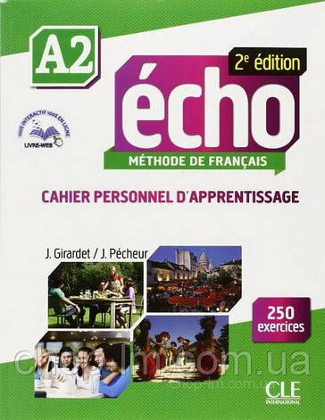 Écho 2e édition A2 Cahier personnel d apprentissage avec CD audio et Livre-web / Зошит, фото 1