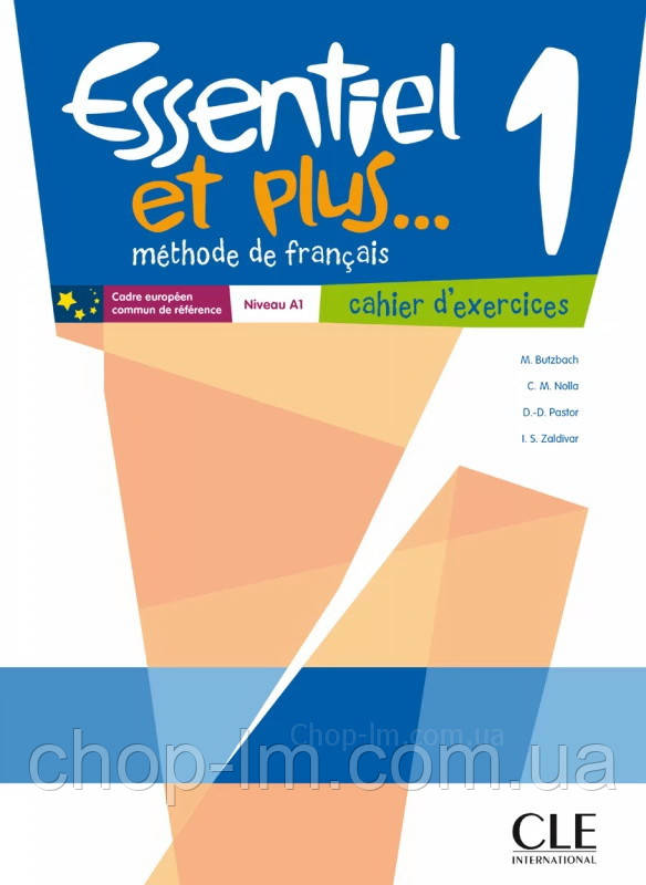 Essentiel et plus... 1 Cahier d exercices - Робочий зошит / Cle International