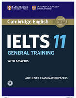 Cambridge Practice Tests IELTS 11 General with Answers and Downloadable Audio