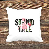 Подушка з принтом "Stand tall"