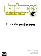 Tendances A2 Livre du Professeur - Cle International / Книга для вчителя