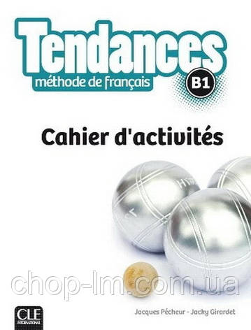 Tendances B1 Cahier d activités - Cle International / Робочий зошит, фото 1