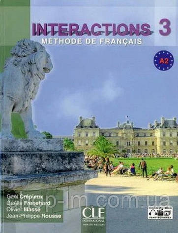 Interactions 3 Méthode de Français A2 Livre + Cahier d exercices + DVD-ROM / CLE International, фото 1