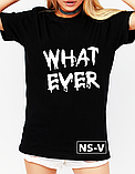 Футболка з принтом WHAT EVER, фото 3