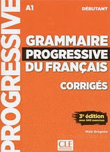 Grammaire Progressive du Français 3e Édition Débutant Corrigés / Збірник відповідей