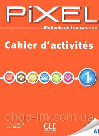 Pixel 1 Cahier d activités / Cle International / Робочий зошит, фото 1