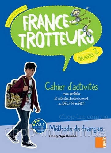 France-Trotteurs Nouvelle Édition 2 Cahier d activités / Робочий зошит