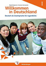 Willkommen in Deutschland - Deutsch als Zweitsprache für Jugendliche Heft I / Книга німецької мови