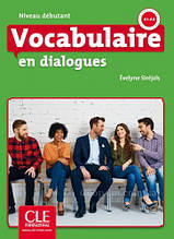 Vocabulaire en Dialogues 2e Édition Débutant Livre avec Corrigés et CD audio / Книга лексики по французькому