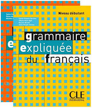 Grammaire Expliquee du Francais