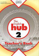 The English Hub 2 Teacher's Book