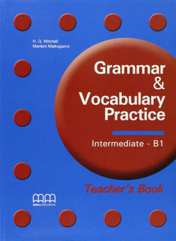 Grammar & Vocabulary Practice Intermediate/B1 Teacher's Book
