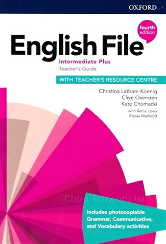 English File (4th Edition) Intermediate Plus teacher's Guid with teacher's Resource Centre / Книга для вчителя