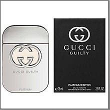 Gucci Guilty Platinum Edition туалетна вода 75 ml. (Гуччі Гилти Платинум Эдишн)