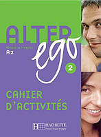 Alter Ego 2 Cahier d'activités