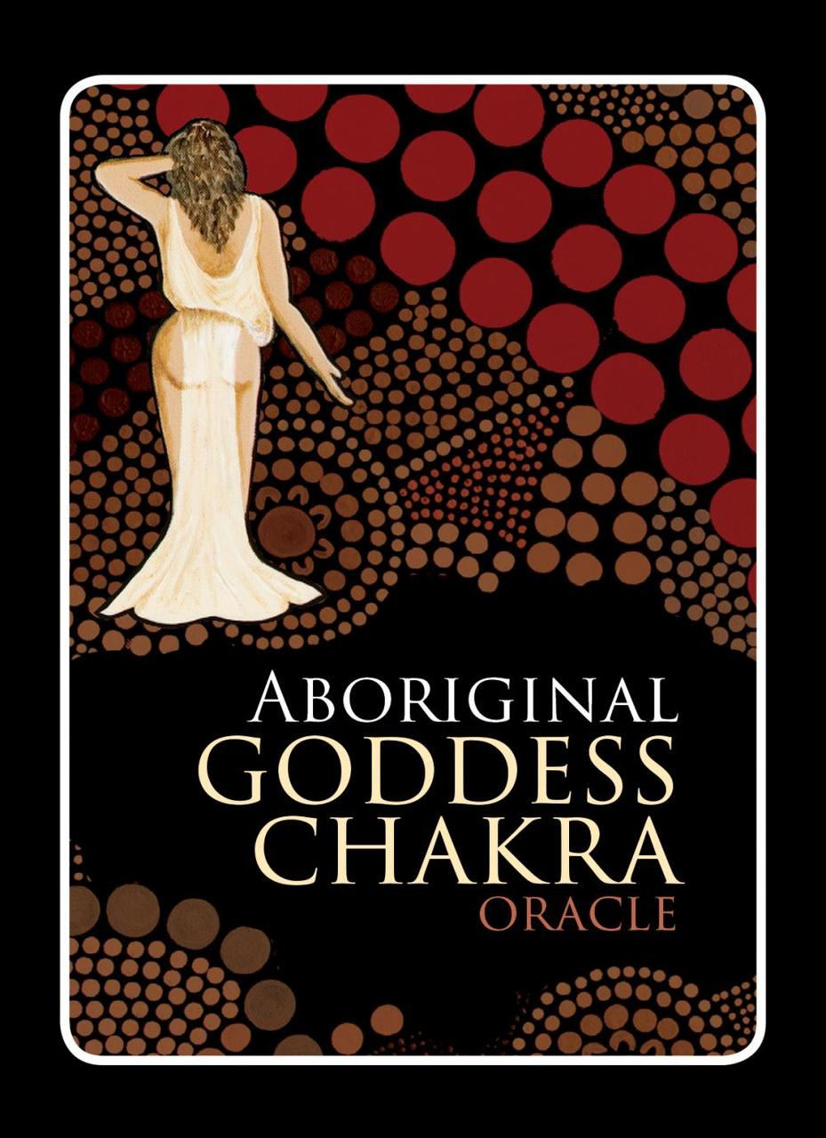 Aboriginal Goddess Chakra Oracle/ Оракул Чакри Богині Аборигенів
