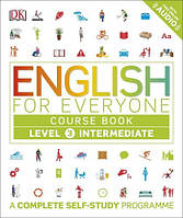 English for Everyone Level 3 Intermediate Course Book: A Complete Self-Study Programme / Dorling Kindersley
