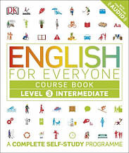 English for Everyone Intermediate Level 3 Course Book: A Complete Self-Study Programme / Dorling Kindersley