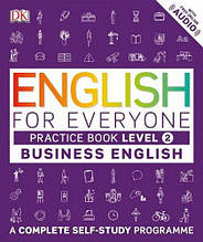 English for Everyone: Business English 2 Pactice Book / Практична зошит до підручника