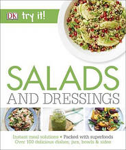 Salads and Dressings. Over 100 Delicious Dishes, Jars, Bowls & Sides.