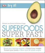 Superfoods Super Fast. Straten M., Griggs B.