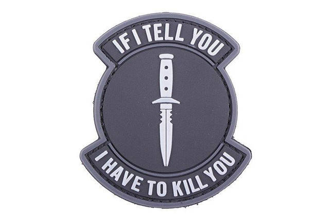 Нашивка 3D - If I Tell You I Have To Kill You - czarny [GFC Tactical] (для страйкболу), фото 1