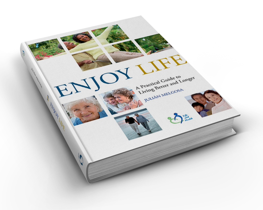 Enjoy Life A Practical Guide to Living Better and Longer – Dr. Julián Melgosa (англ.)