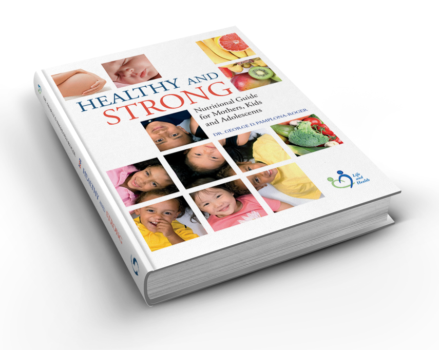 Healthy and Strong (Nutritional Guide for Mother, Kids and Adolescents) – Dr. George Pamplona Roger (англ.)