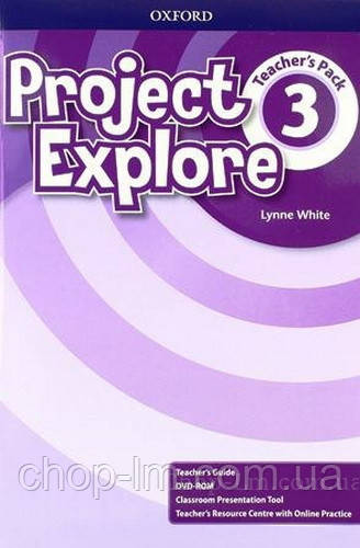 Project Explore Level 3 teacher's Pack / Книга для вчителя