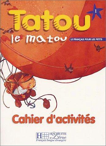 Tatou Le Matou Niveau 1 Cahier D'activites