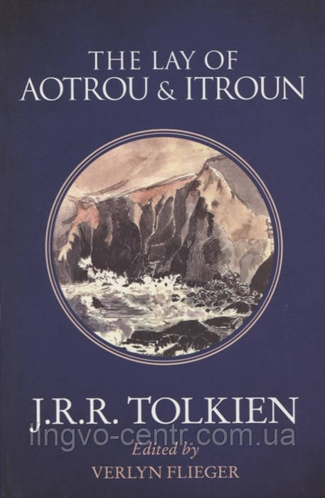 The Lay of AOTROU&ITROUN. J.R.R.Tolkien