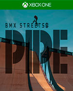 PIPE by BMX Streets для Xbox One (иксбокс ван S/X)