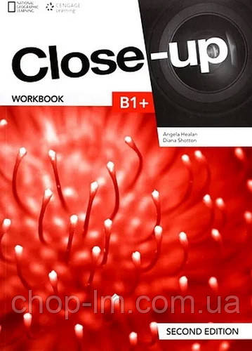 Зошит до підручника Close-Up (Second Edition) B1+ Workbook / National Geograph Cengage Learning (Healan)