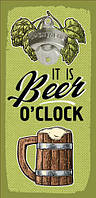 Настінна відкривачка для пляшок It is beer o'clock 32*15 см (ODP_20J011)