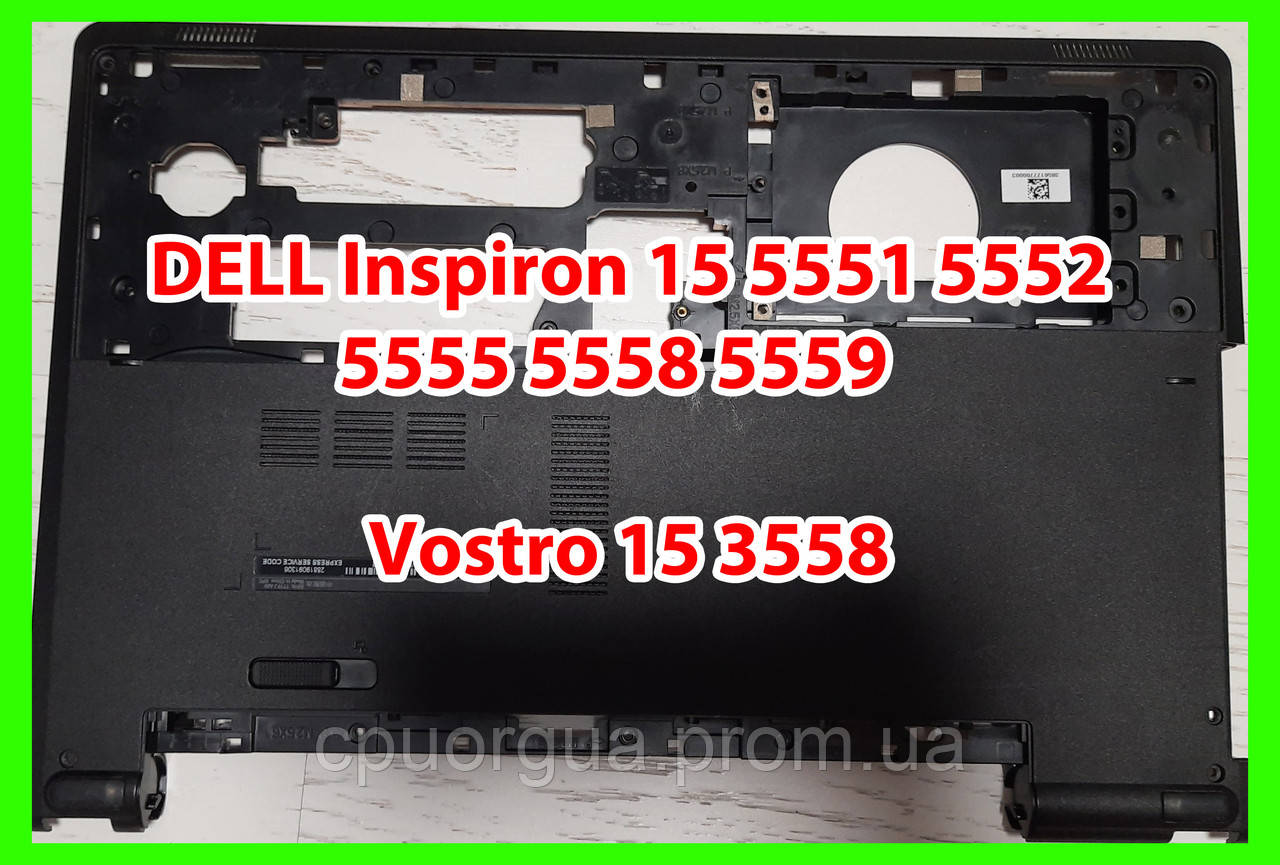 Нижняя часть DELL Inspiron 15 5551 5552 5555 5558 5559 Vostro 15 3558 PTM4C 0PTM4C