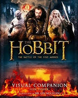 Hobbit: The Battle of the Five Armies. Visual Companion