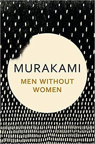 Murakami Men Without Women: Stories