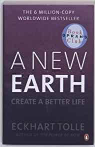 A New Earth: Create a Better Life