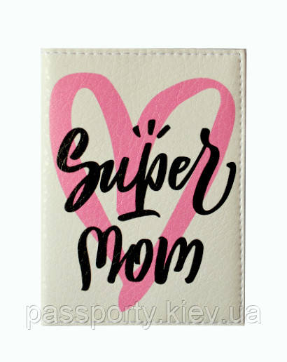 Обкладинка на паспорт Super MOM