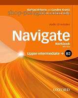 Рабочая тетрадь Navigate Upper-Intermediate Workbook with Audio CD and key