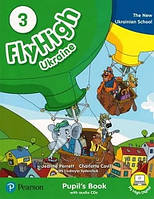 Fly High 3 UKRAINE Pupil's Book (new edition) Учебник адаптированный для Украины / Pearson